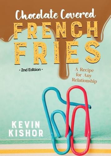 Cover image for Chocolate Covered French Fries: A Recipe for Any Relationship