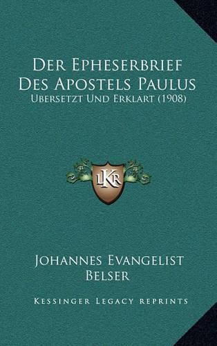 Cover image for Der Epheserbrief Des Apostels Paulus: Ubersetzt Und Erklart (1908)