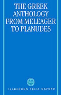 Cover image for The Greek Anthology from Meleager to Planudes