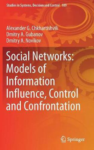 Cover image for Social Networks: Models of Information Influence, Control and Confrontation