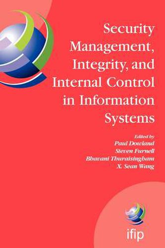 Cover image for Security Management, Integrity, and Internal Control in Information Systems: IFIP TC-11 WG 11.1 & WG 11.5 Joint Working Conference