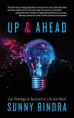 Cover image for Up and Ahead: Use Strategy to Succeed in Life and Work