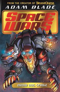 Cover image for Beast Quest: Space Wars: Droid Dog Strike: Book 4