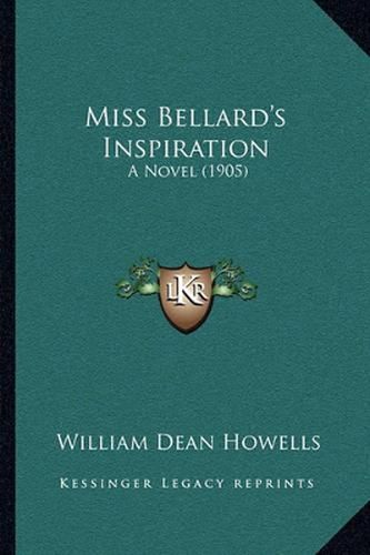 Cover image for Miss Bellard's Inspiration: A Novel (1905)