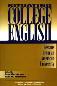 Cover image for Situating College English: Lessons from an American University