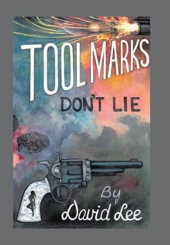 Cover image for Tool Marks Don't Lie