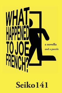 Cover image for What Happened to Joe French?