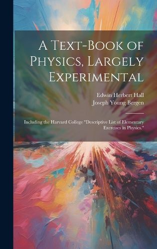 Cover image for A Text-Book of Physics, Largely Experimental