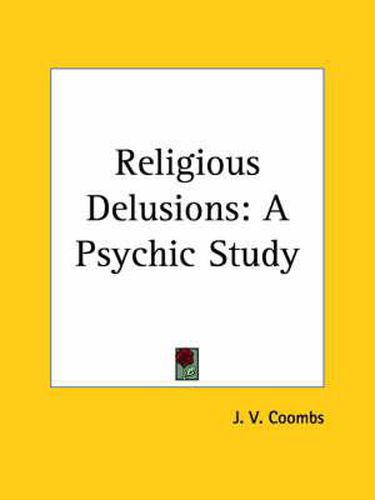Cover image for Religious Delusions: A Psychic Study (1904)