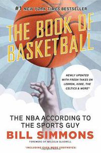 Cover image for The Book of Basketball: The NBA According to The Sports Guy