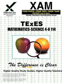 Cover image for TExES Mathematics-Science 4-8 114 Teacher Certification Test Prep Study Guide