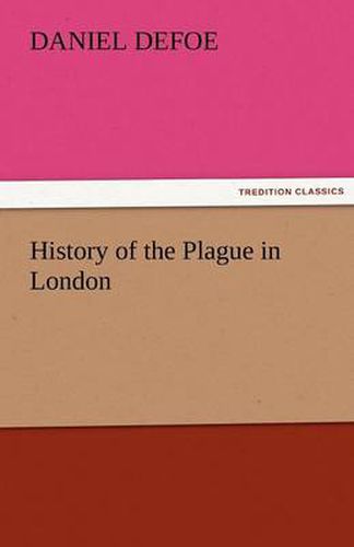 Cover image for History of the Plague in London