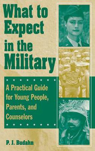 Cover image for What to Expect in the Military: A Practical Guide for Young People, Parents, and Counselors