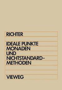 Cover image for Ideale Punkte, Monaden Und Nichtstandard-Methoden