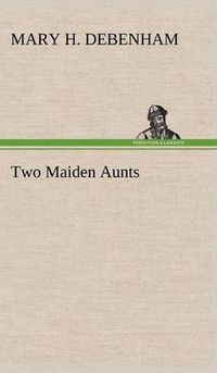 Cover image for Two Maiden Aunts