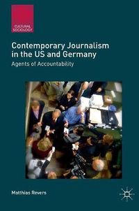 Cover image for Contemporary Journalism in the US and Germany: Agents of Accountability
