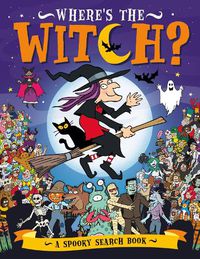 Cover image for Where's the Witch?: A Spooky Search and Find Book
