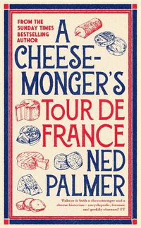 Cover image for A Cheesemonger's Tour de France