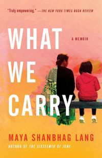 Cover image for What We Carry: A Memoir