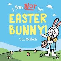 Cover image for I Am NOT the Easter Bunny