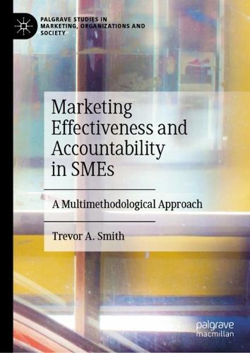Cover image for Marketing Effectiveness and Accountability in SMEs: A Multimethodological Approach