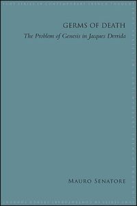 Cover image for Germs of Death: The Problem of Genesis in Jacques Derrida