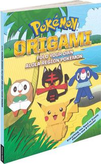Cover image for Pokemon Origami: Fold Your Own Alola Region Pokemon
