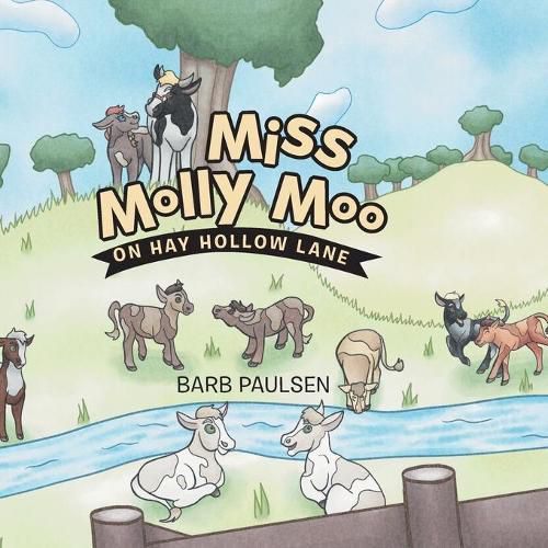 Cover image for Miss Molly Moo: On Hay Hollow Lane