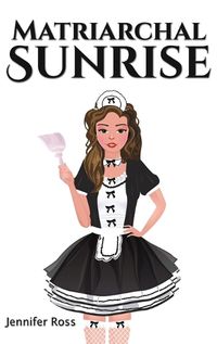 Cover image for Matriarchal Sunrise