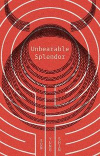 Cover image for Unbearable Splendor