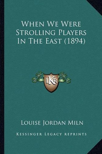 When We Were Strolling Players in the East (1894)