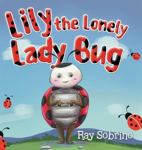 Cover image for Lily The Lonely Lady Bug