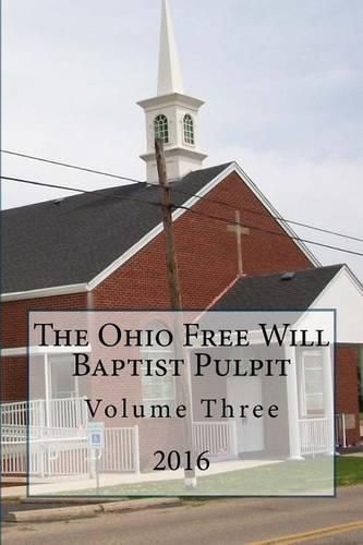 Cover image for The Ohio Freee Will Baptist Pulpit: Volume Three