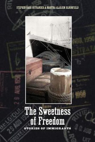 Cover image for The Sweetness of Freedom: Stories of Immigrants