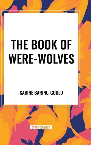 Cover image for The Book of Were-Wolves