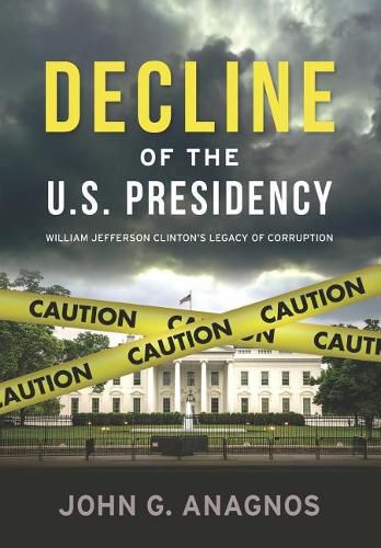 Decline of the U.S. Presidency: William Jefferson Clinton's Legacy of Corruption