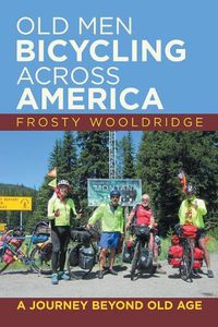 Cover image for Old Men Bicycling Across America