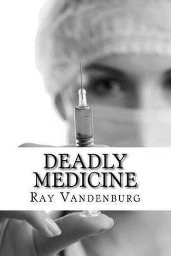 Cover image for Deadly Medicine: A Murder Mystery in Naples, Florida