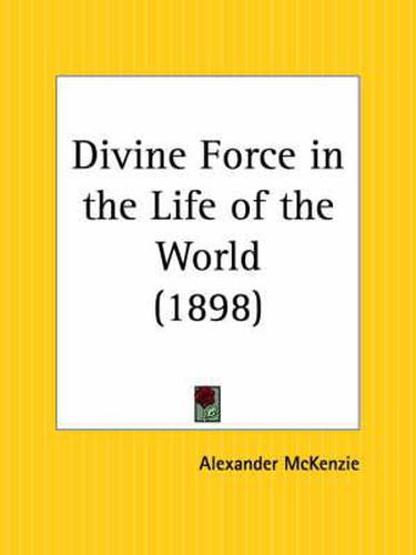 Cover image for Divine Force in the Life of the World (1898)
