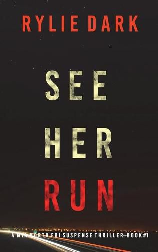 Cover image for See Her Run (A Mia North FBI Suspense Thriller-Book One)