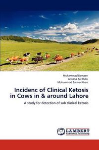 Cover image for Incidenc of Clinical Ketosis in Cows in & around Lahore