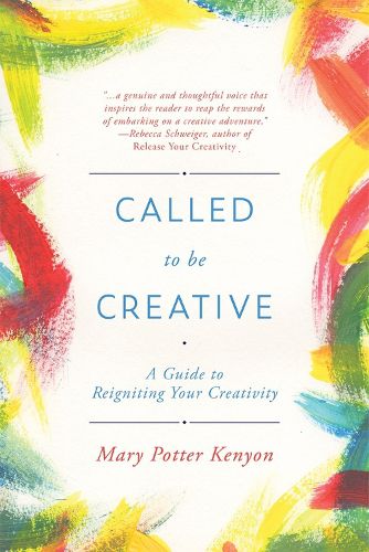 Cover image for Called to be Creative: a Guide to Reigniting Your Creativity