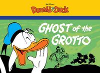 Cover image for Walt Disney's Donald Duck: The Ghost of the Grotto