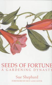 Cover image for Seeds of Fortune: A Gardening Dynasty