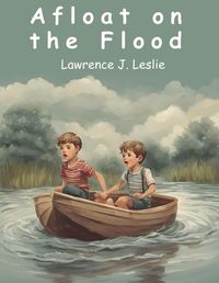 Cover image for Afloat on the Flood