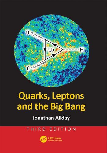 Cover image for Quarks, Leptons and the Big Bang