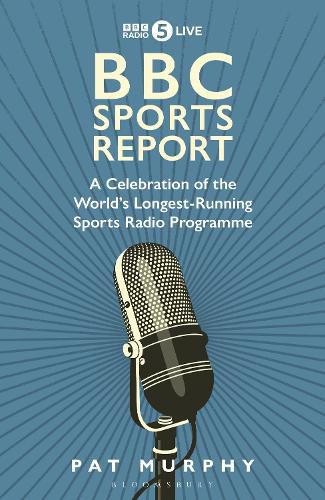 BBC Sports Report: A Celebration of the World's Longest-Running Sports Radio Programme