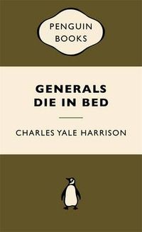 Cover image for Generals Die in Bed: War Popular Penguins