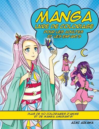 Cover image for Manga Livre de Coloriage pour les adultes et les enfants: Plus de 40 coloriages d'anime et de manga amusants!