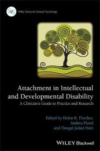 Cover image for Attachment in Intellectual and Developmental Disability - A Clinician's Guide to Practice and Research